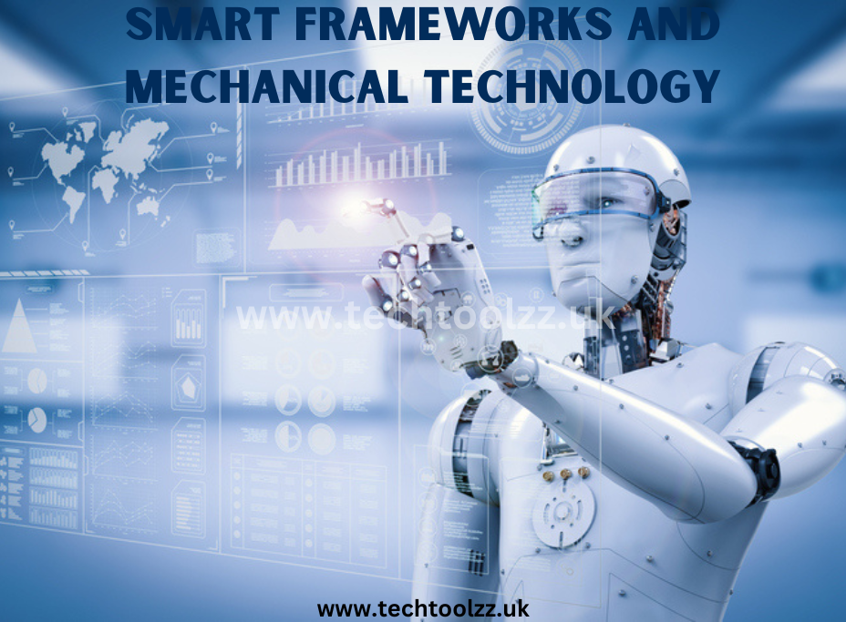 Smart Frameworks and Mechanical Technology